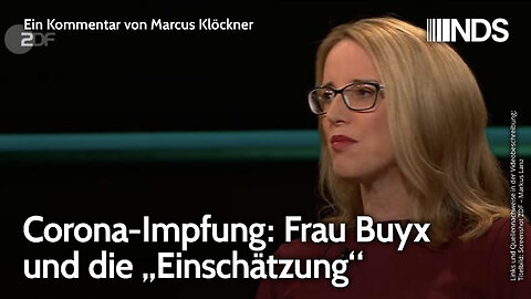 Corona-Impfung: Frau Buyx und die „Einschätzung“ | Marcus Klöckner | NDS-Podcast