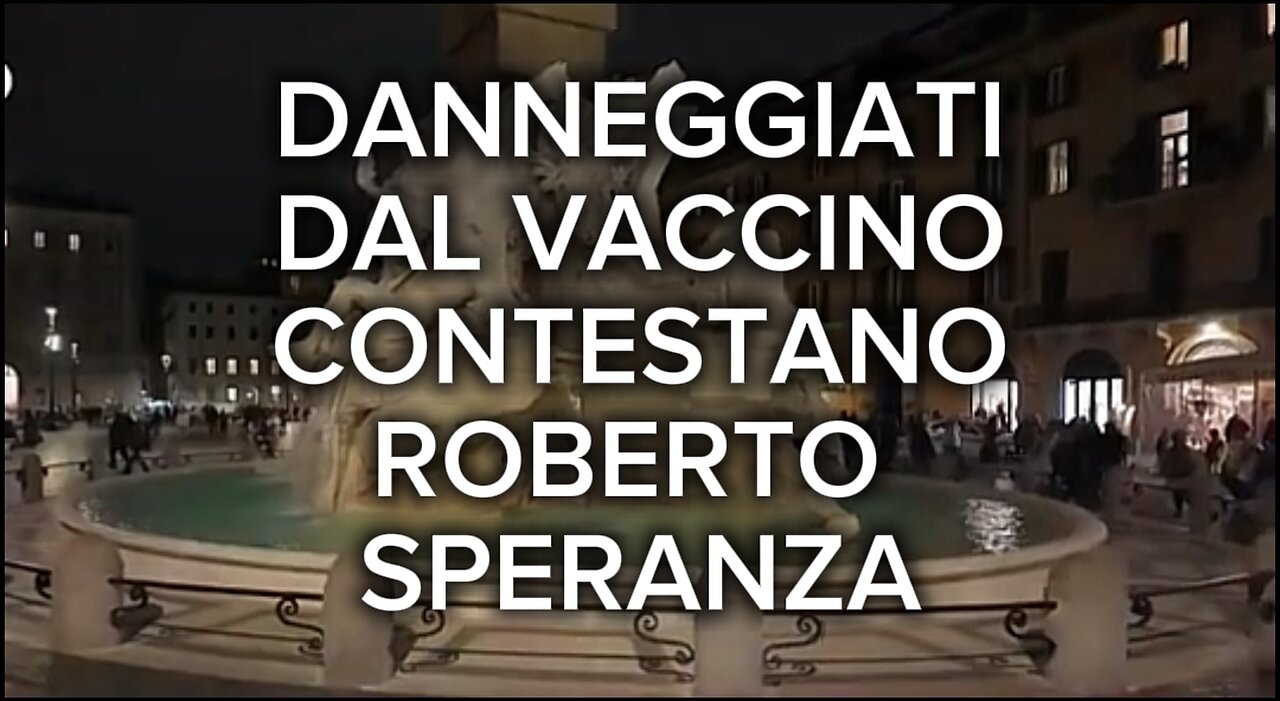 DANNEGGIATI DA VAX CONTESTANO EX MINISTRO SPERANZA A ROMA