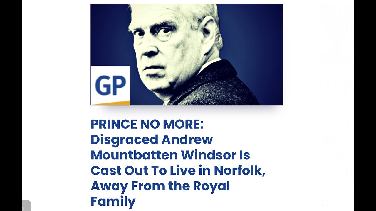 Disgraced Andrew Mountbatten Windsor Is Cast Out To Live in Norfolk, Away From the Royal Family