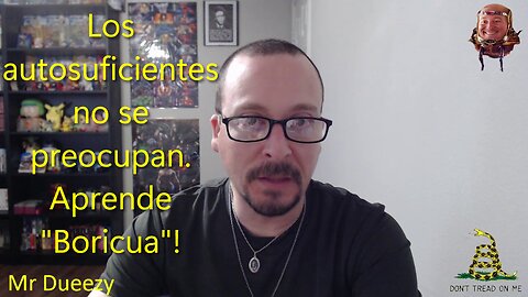 Los autosuficientes no se preocupan. Aprende "Boricua"!