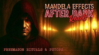 #MandelaEffects AFTER DARK REACTS | Cryptids, Psyops & Freemason 33rd Degree Rituals