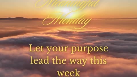 Meaningful Monday