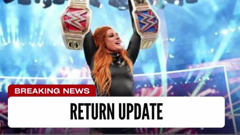 Major Becky Lynch Return Update