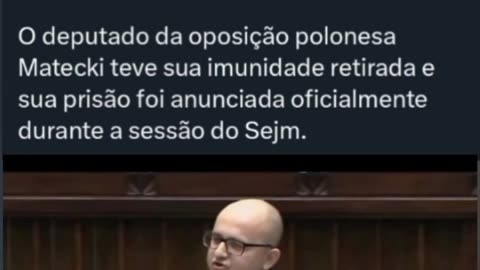 POLÔNIA SE MOVE PARA PRENDER O DEPUTADO DA OPOSIÇÃO MATECKI APÓS RETIRAR SUA IMUNIDADE