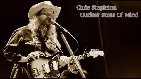 Chris Stapleton - Outlaw State Of Mind