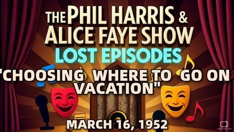 Phil Harris & Alice Faye Show - Choosing Where To Go On Vacation (March 16, 1952) Lost Episode...