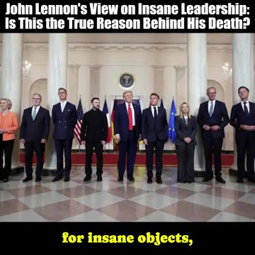 🔥🔥🔥 John Lennon's View on Insane Leadership: Is This the True Reason Behind His Death?
