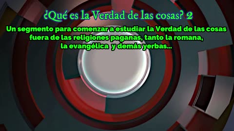 ¿Qué es la Verdad de las cosas? 2