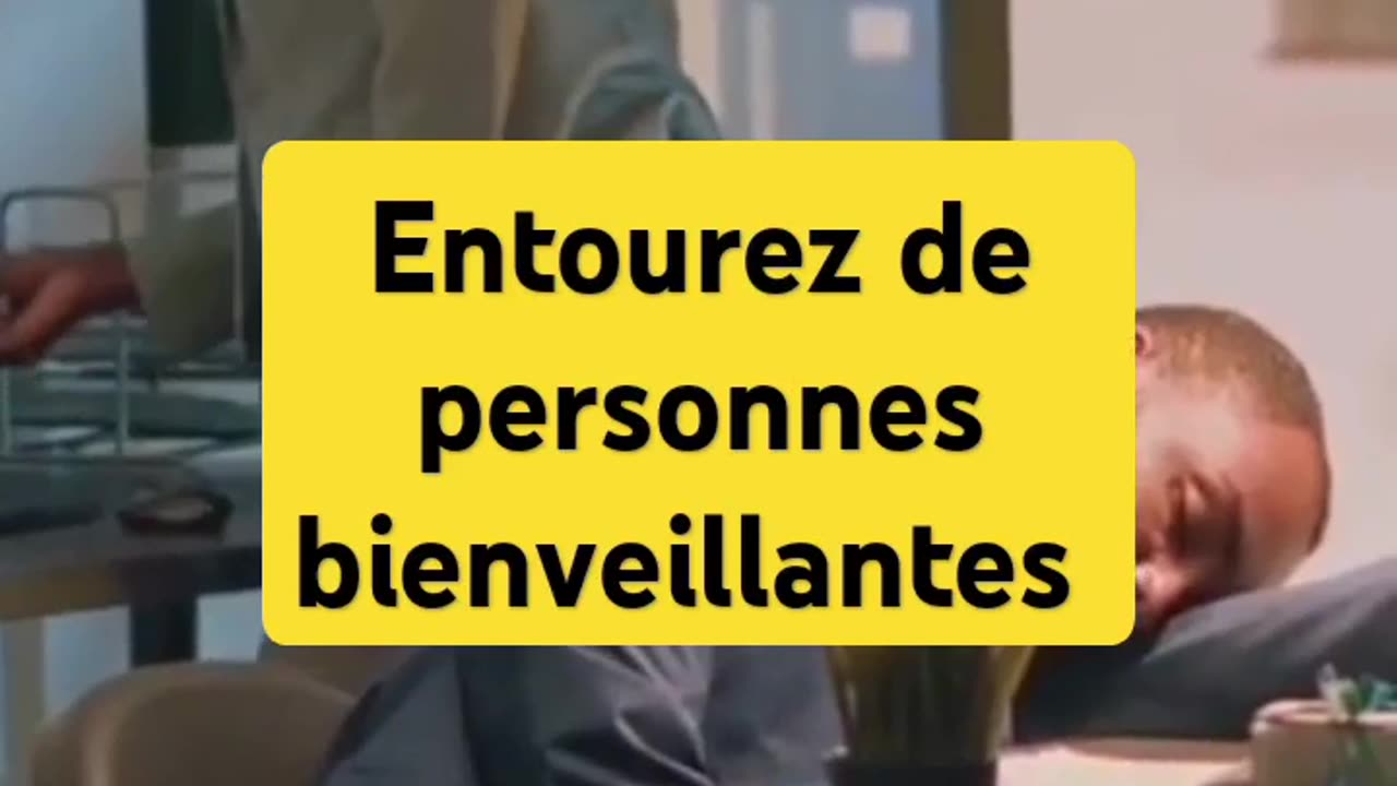 Entourez vous de personnes bienveillantes