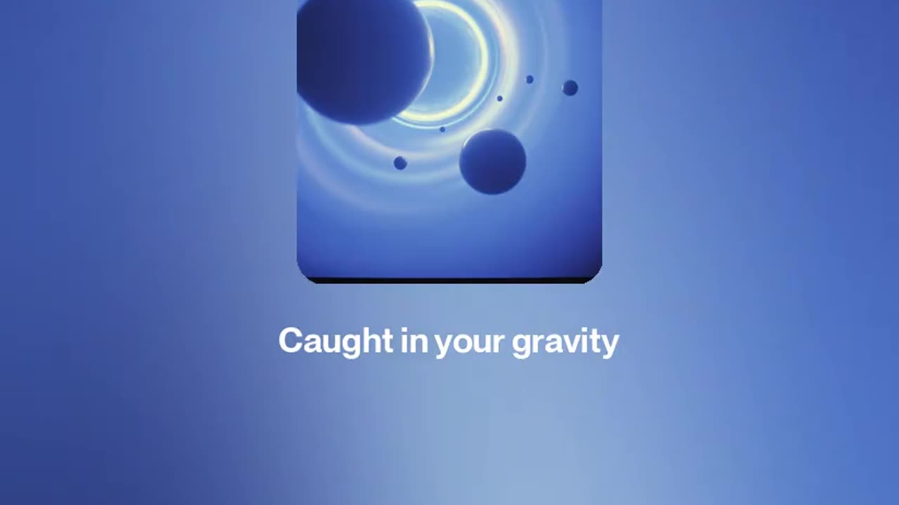 🌌 Caught in your gravity 🌌