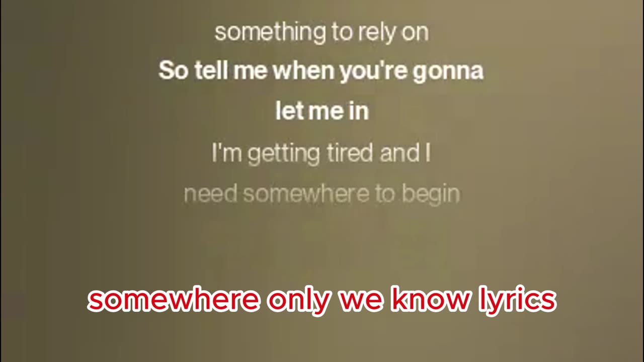 somewhere only we know lyrics