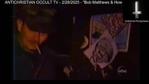 ANTICHRISTIAN OCCULT TV - 2/27/2025 - Bob Matthews & How To Survive Gaza