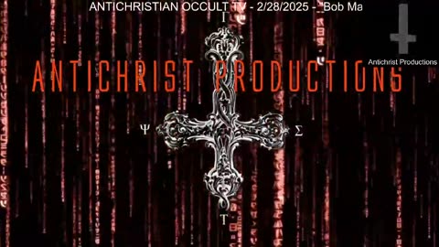 ANTICHRISTIAN OCCULT TV - 2/27/2025 - Bob Matthews & How To Survive Gaza