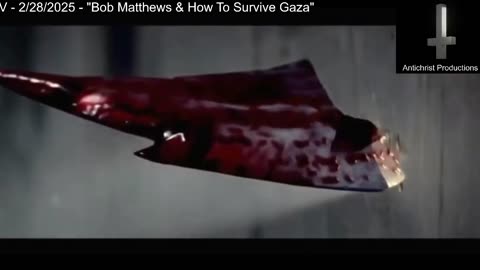 ANTICHRISTIAN OCCULT TV - 2/27/2025 - Bob Matthews & How To Survive Gaza