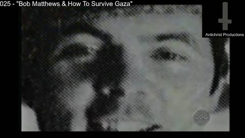 ANTICHRISTIAN OCCULT TV - 2/27/2025 - Bob Matthews & How To Survive Gaza