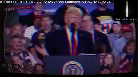 ANTICHRISTIAN OCCULT TV - 2/27/2025 - Bob Matthews & How To Survive Gaza