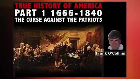 TRUE HISTORY OF AMERICA Pt.1 1666-1840 'The Curse Against the Patriots'