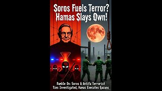 Rumble On: Soros & Antifa Terrorist Ties Investigated, Hamas Executes Gazans - Ep. 267, 10/15/25