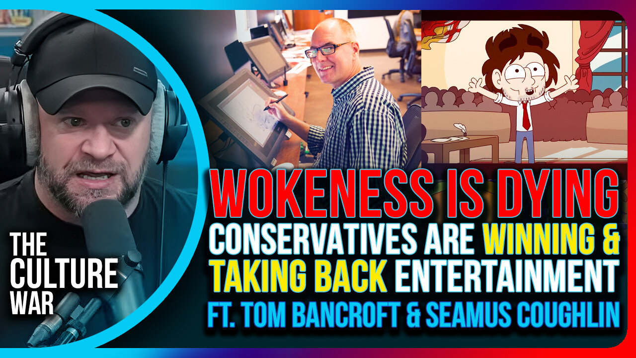 Wokeness Is Dying, Conservatives Are Winning & Taking Back Entertainment | The Culture War Podcast