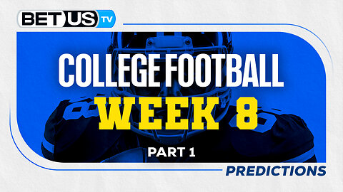 College Football Picks: Week 8 (PT.1) | NCAA Football Odds, CFB Predictions and Best Bets