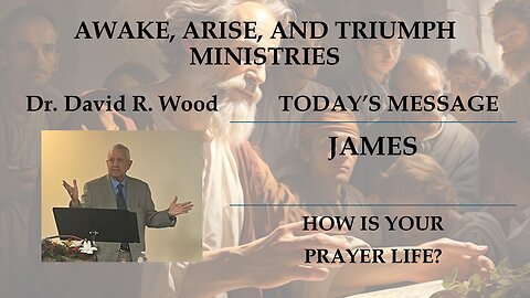 JAMES - HOW IS YOUR PRAYER LIFE