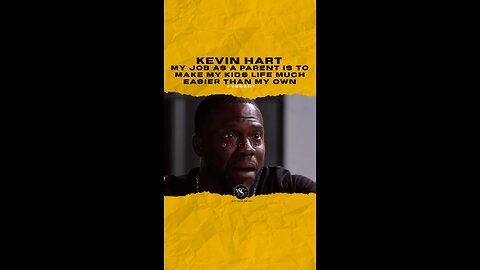@kevinhart4real My job as a parent is to make my kids life much easier than my own