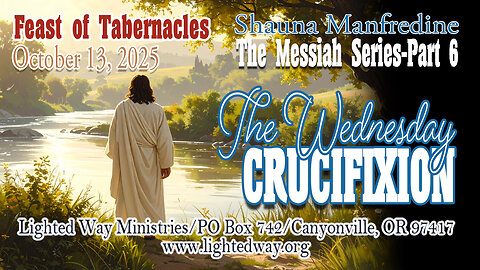 Messiah Series 6: The Wednesday Crucifixion