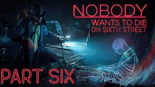 The Blue Banana! | Nobody Wants to Die Part 6