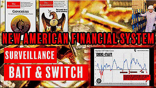 NEW AMERICAN FINANCIAL SYSTEM [ THE BAIT & SWITCH ECONOMIC RESET!!! ]