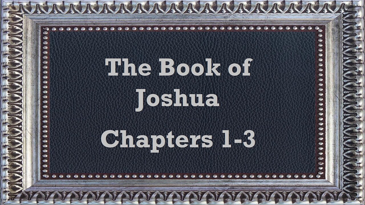 Joshua - Chapters 1-3