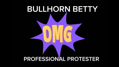 Professional Protester Bullhorn Betty