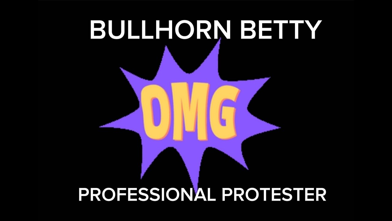 Professional Protester Bullhorn Betty