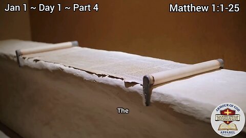 Bible in a Year! Jan 1 ~ Day 1 ~ Part 4. Matthew 1:1-25. Faith. Scripture. Truth. Devotional!