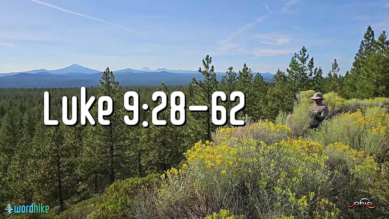 Luke 9:28-62, Bible Reading in Nature, BSB