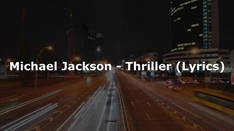 Michael Jackson - Thriller (Lyrics)