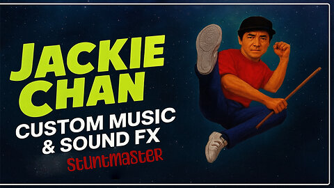 Jackie Chan – Custom Music & Sound FX