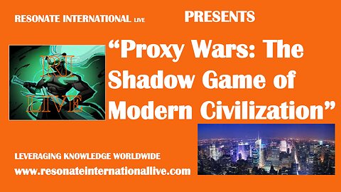 “Proxy Wars: The Shadow Game of Modern Civilization”