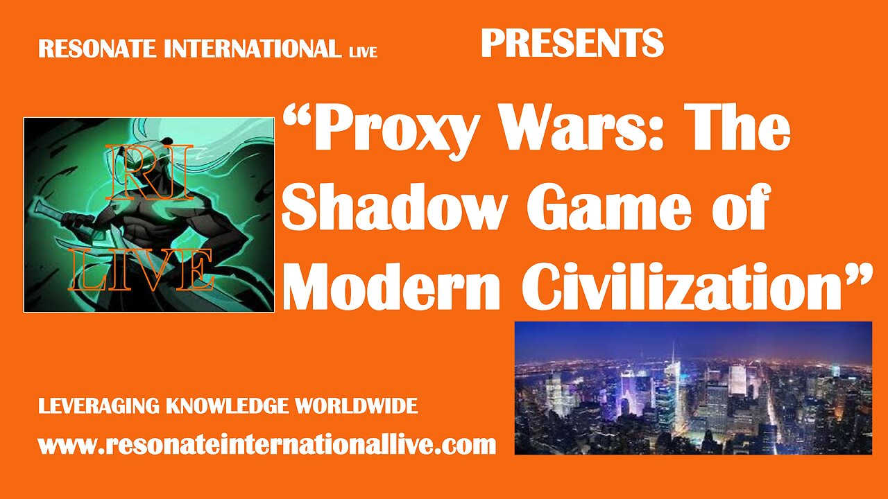 “Proxy Wars: The Shadow Game of Modern Civilization”