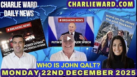 CHARLIE WARD DAILY NEWS WITH CHARLIE, PAUL & DREW MON 22ND DEC 2025