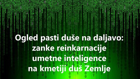 Ogled pasti duše na daljavo: zanke reinkarnacije umetne inteligence na kmetiji duš Zemlje