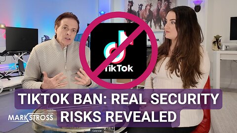 TikTok Ban: Data Security or Something Bigger? | Mark Stross & Kim Kelley