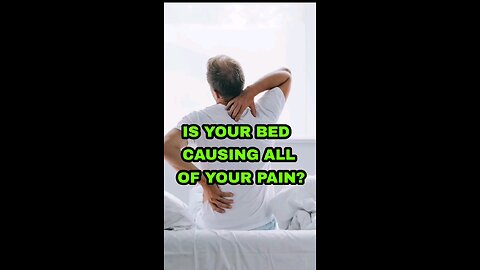 Is your bed causing all of your pain?