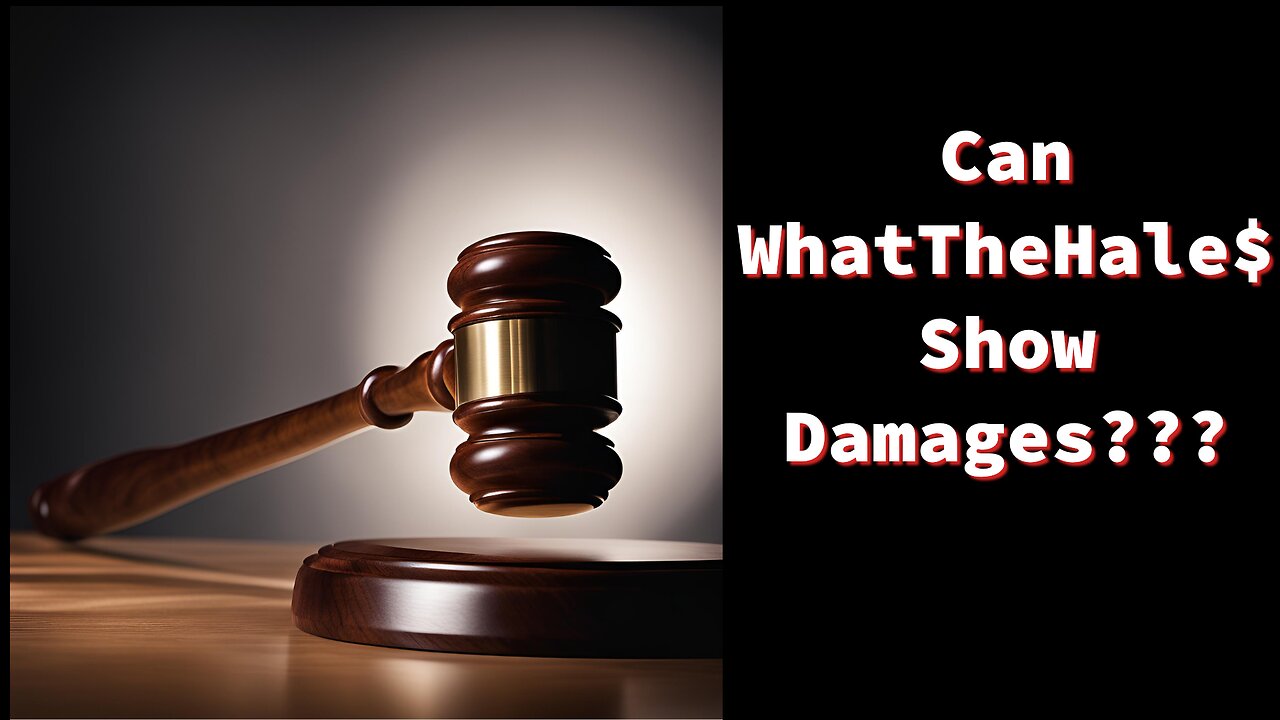 Can What The Hale$ prove damages