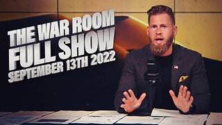The War Room September 13th, 2022