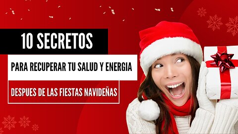 "10 Secretos para Recuperar Tu Salud y Energía Después de las Fiestas Navideñas 🎉💪"