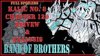 Kaiju No. 8 Chapter 120 Review & Analysis – Biggest Brother and Maslow’s Needs