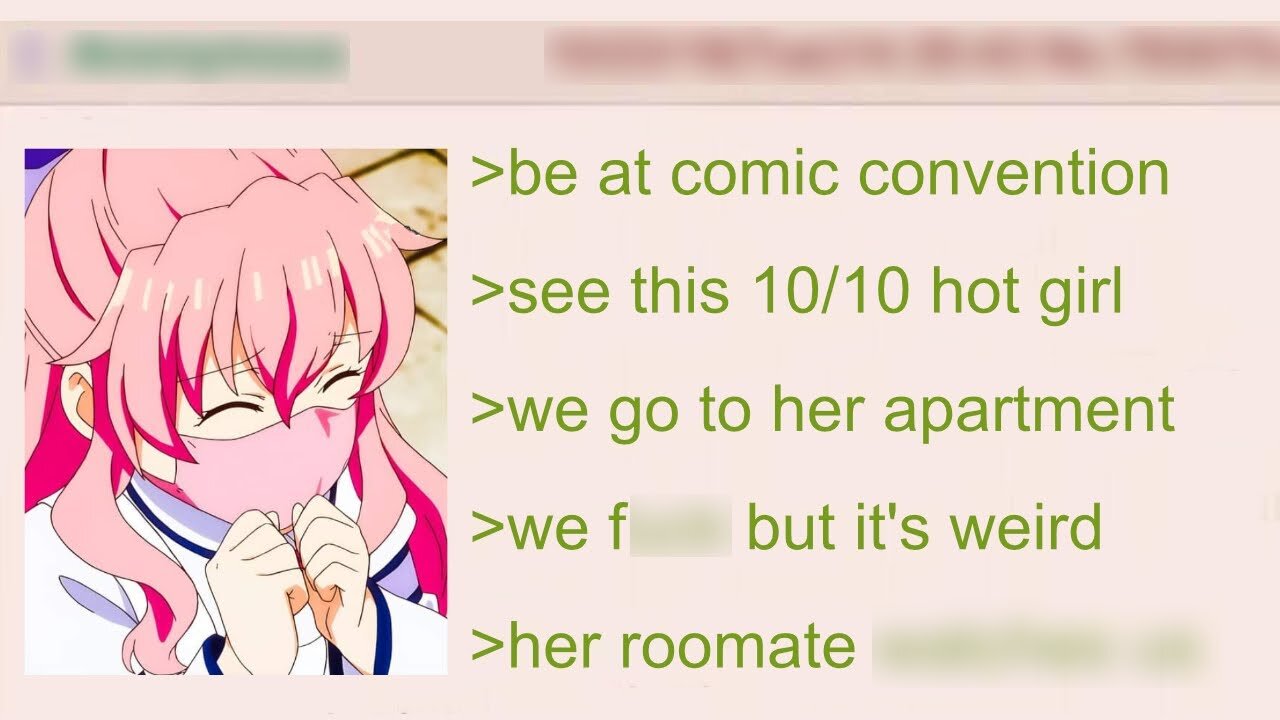 Anon Hooks Up With A Hot Girl at Comic-Con (Gone Wrong) | 4Chan Greentext Stories