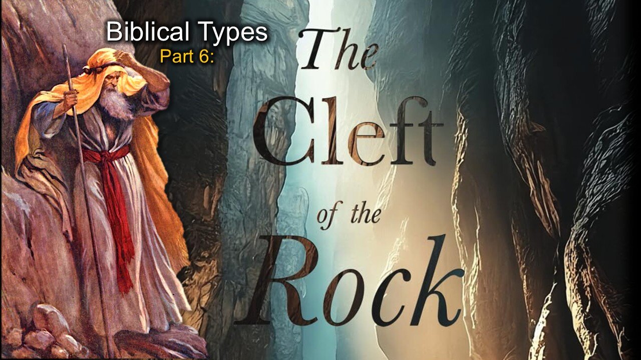 Biblical Types (Part 6A): The cleft of the rock
