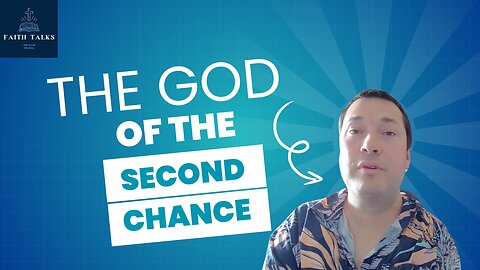 The God of the Second Chance