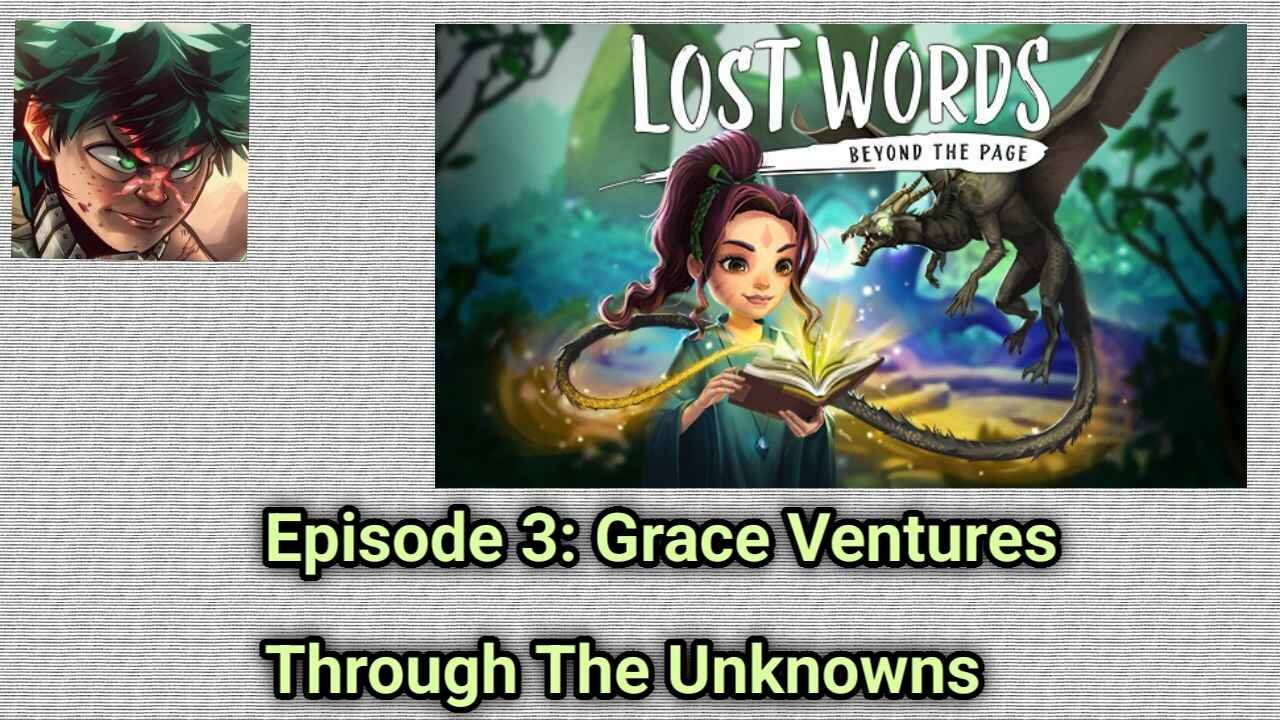 1st Mobile Gaming Gameplay Let's Play Series: Lost Words - Beyond The Page (Episode 3)